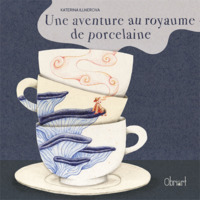 Une aventure au royaume de la porcelaine